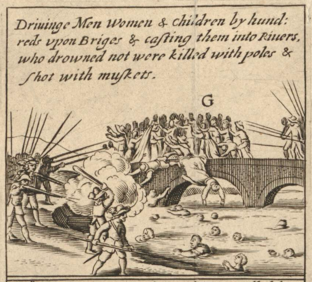 A black and white engraving showing men with pikes threatening a group of people on a bridge. Across the top is written 'Drivinge Men Women & children by hundreds upon Bridges & casting them into Rivers, who drowned not were killed with poles & shot with muskets'.